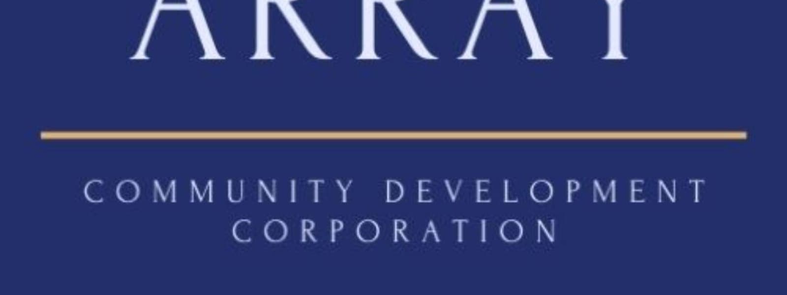 ARRAY COMMUNITY DEVELOPMENT CORPORATION (ARRAY CDC) cover